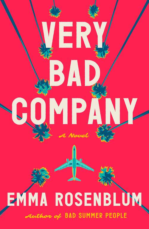 Book cover of Very Bad Company: A Novel