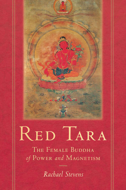 Book cover of Red Tara: The Female Buddha of Power and Magnetism