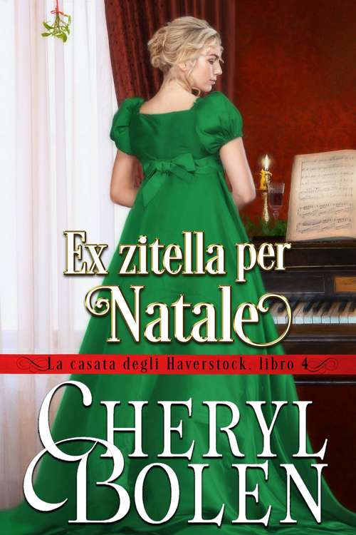 Book cover of Ex zitella per Natale (La casata degli Haverstock, libro 4 #4)