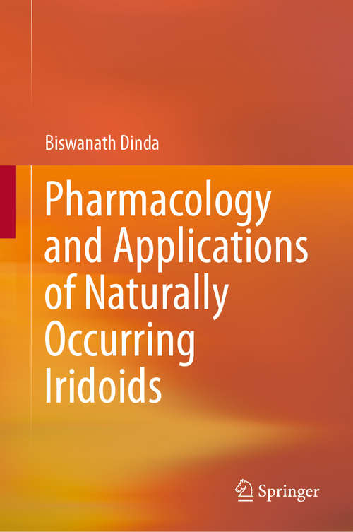Book cover of Pharmacology and Applications of Naturally Occurring Iridoids (1st ed. 2019)