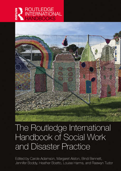 Book cover of The Routledge International Handbook of Social Work and Disaster Practice (Routledge International Handbooks)