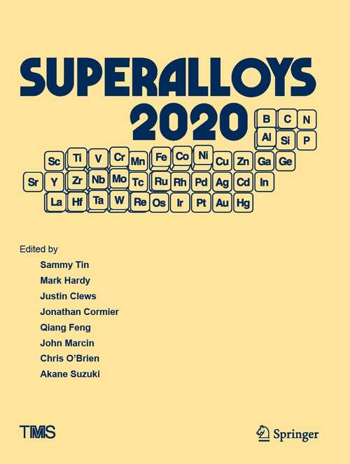 Book cover of Superalloys 2020: Proceedings of the 14th International Symposium on Superalloys (1st ed. 2020) (The Minerals, Metals & Materials Series)