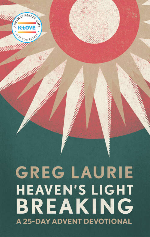 Book cover of Heaven's Light Breaking: A 25-Day Advent Devotional