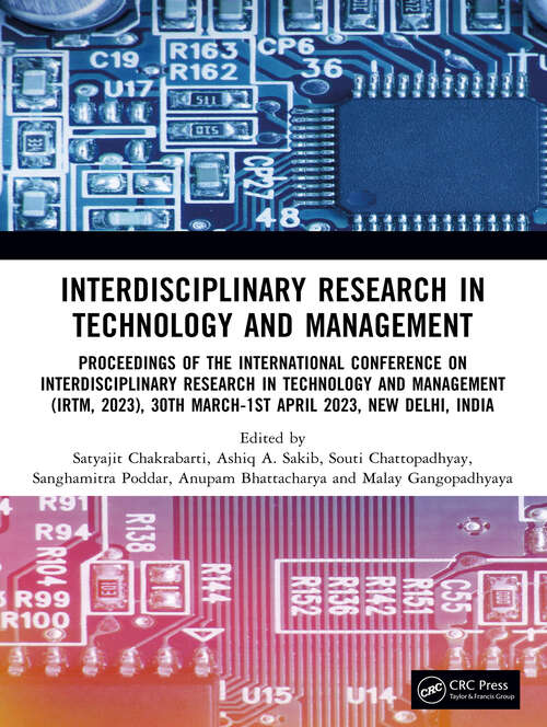 Book cover of Interdisciplinary Research in Technology and Management: Proceedings of the International Conference on Interdisciplinary Research in Technology and Management (IRTM, 2023), 30th March-1st April 2023, New Delhi, India