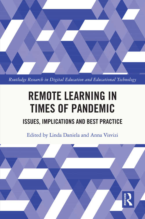 Book cover of Remote Learning in Times of Pandemic: Issues, Implications and Best Practice (Routledge Research in Digital Education and Educational Technology)