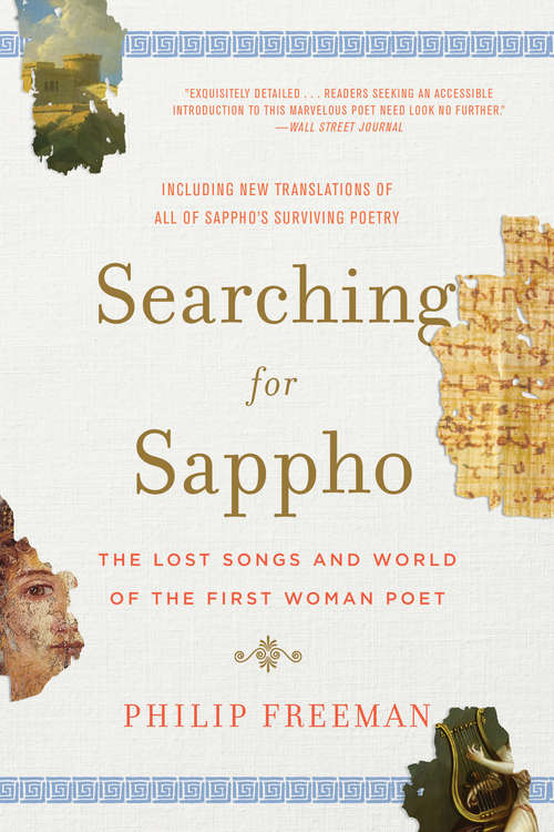 Book cover of Searching for Sappho: The Lost Songs and World of the First Woman Poet
