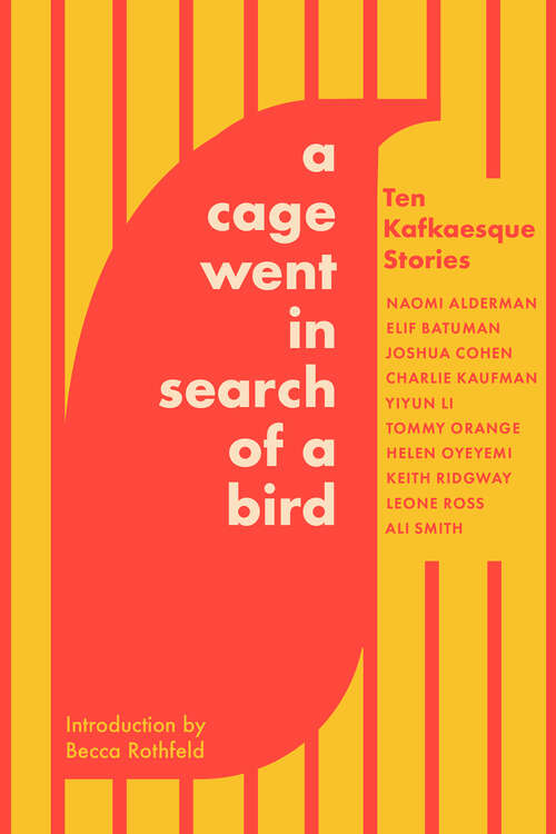 Book cover of A Cage Went in Search of a Bird: Ten Kafkaesque Stories