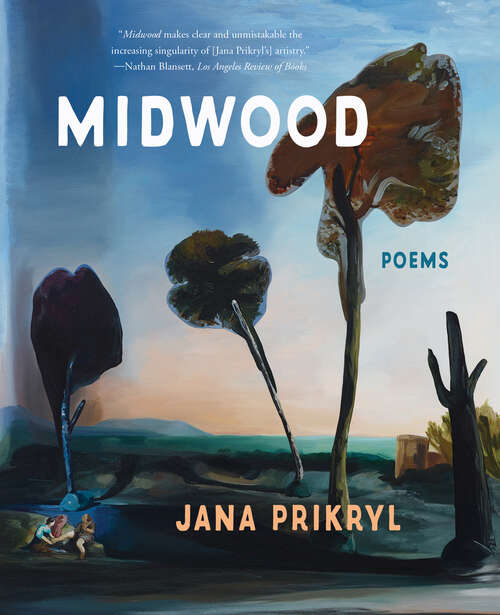 Book cover of Midwood: Poems