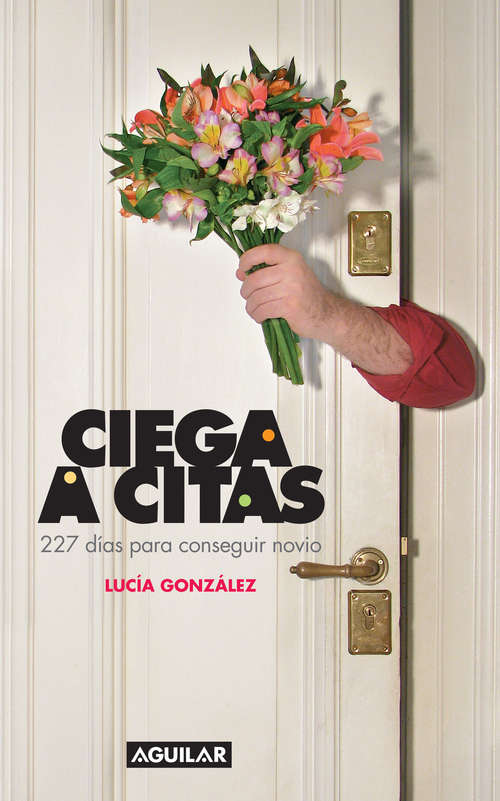 Book cover of Ciega a citas: 227 días para conseguir novio