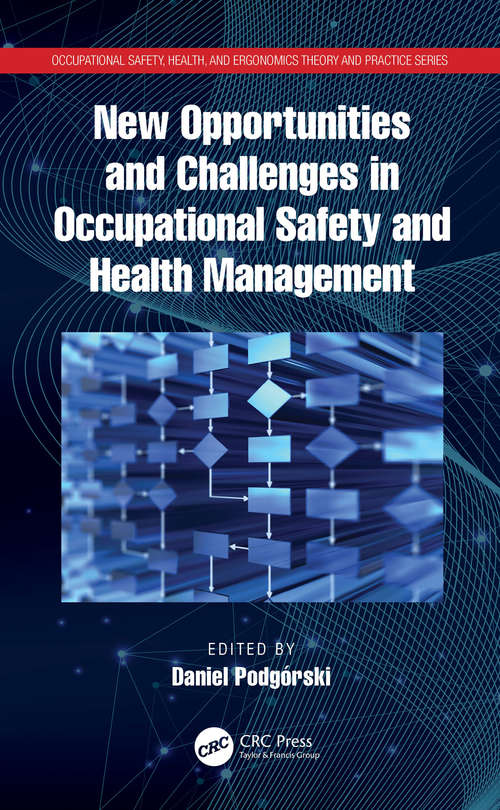 Book cover of New Opportunities and Challenges in Occupational Safety and Health Management (Occupational Safety, Health, and Ergonomics)
