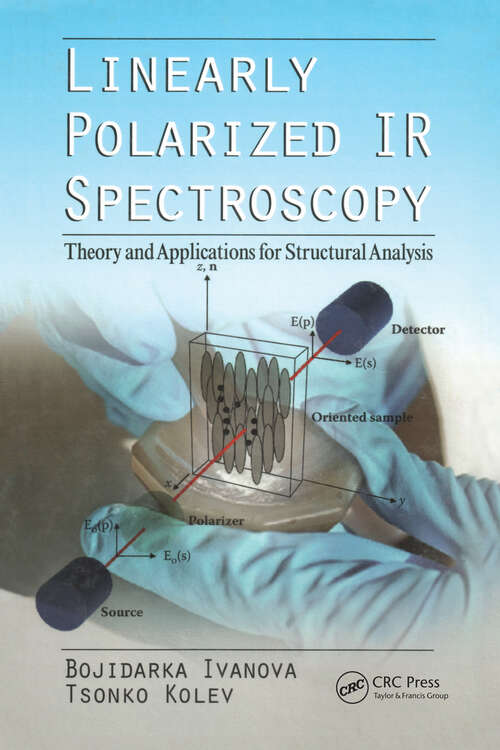 Book cover of Linearly Polarized IR Spectroscopy: Theory and Applications for Structural Analysis