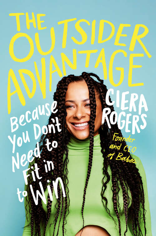 Book cover of The Outsider Advantage: Because You Don't Need to Fit in to Win