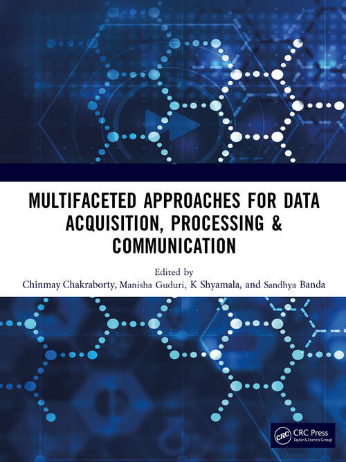 Book cover of Multifaceted approaches for Data Acquisition, Processing & Communication