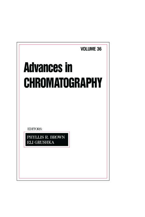 Book cover of Advances in Chromatography: Volume 36 (Advances In Chromatography Ser.)