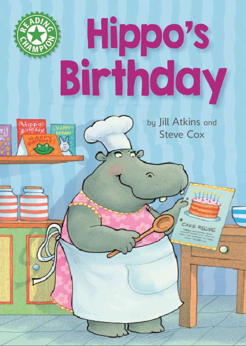 Book cover of Hippo's Birthday: Independent Reading Green 5 (Reading Champion #115)