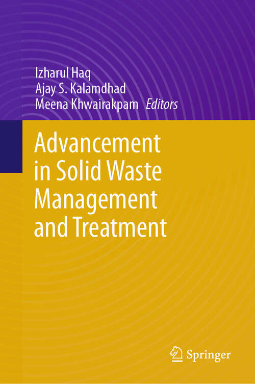 Book cover of Advancement in Solid Waste Management and Treatment (2024)