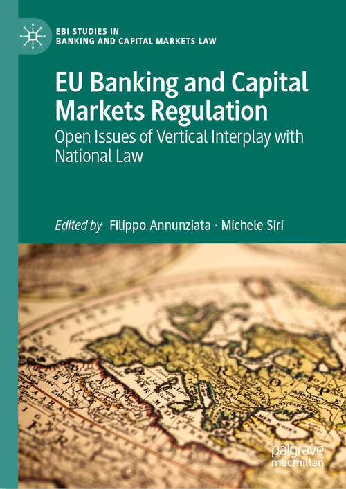 Book cover of EU Banking and Capital Markets Regulation: Open Issues of Vertical Interplay with National Law (EBI Studies in Banking and Capital Markets Law)