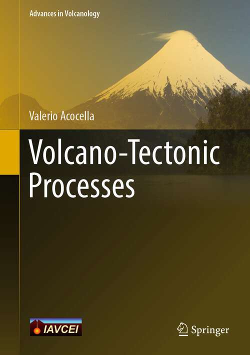 Book cover of Volcano-Tectonic Processes (1st ed. 2021) (Advances in Volcanology)
