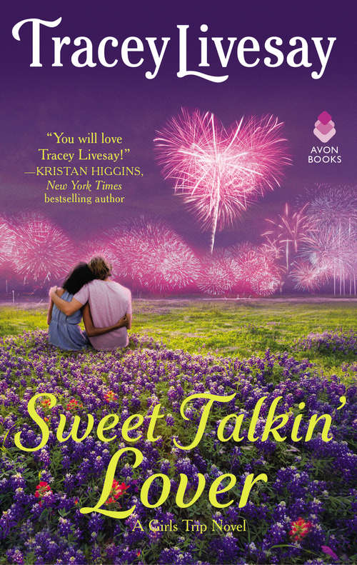 Book cover of Sweet Talkin' Lover: A Girls Trip Novel