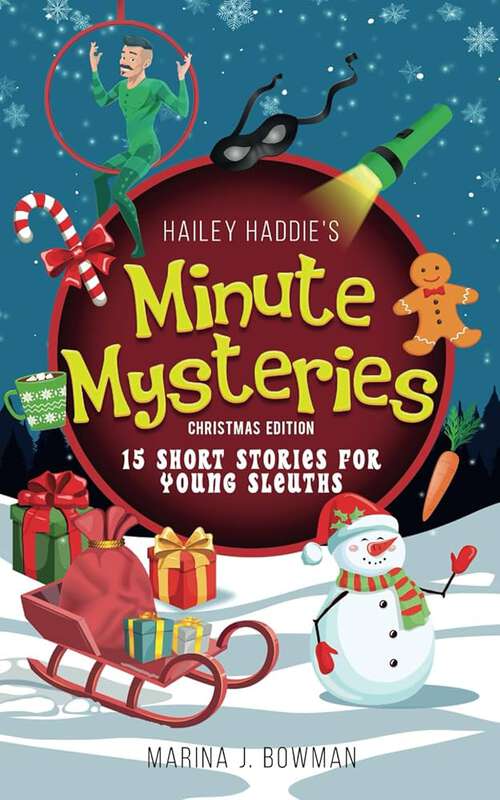 Book cover of Hailey Haddie's Minute Mysteries Christmas Edition: 15 Short Stories For Young Sleuths