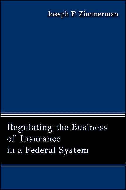 Book cover of Regulating the Business of Insurance in a Federal System