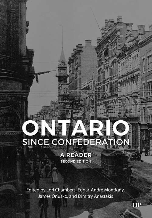 Book cover of Ontario since Confederation: A Reader, Second Edition (2nd Edition) (Heritage Ser.)