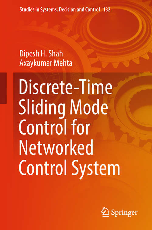 Book cover of Discrete-Time Sliding Mode Control for Networked Control System (Studies In Systems, Decision And Control  #132)