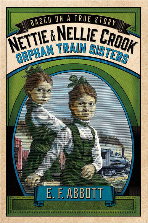 Book cover of Nettie & Nellie Crook: Orphan Train Sisters (Based On A True Story Ser.)