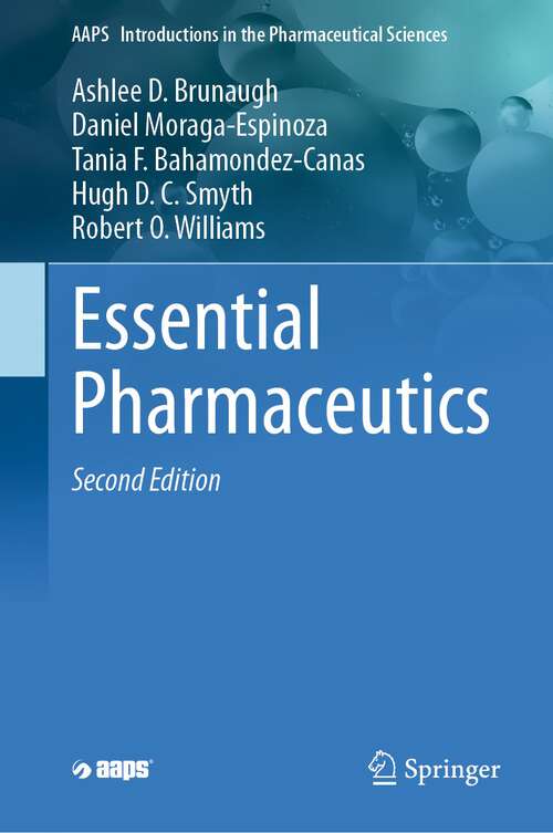 Book cover of Essential Pharmaceutics (2nd ed. 2024) (AAPS Introductions in the Pharmaceutical Sciences #12)