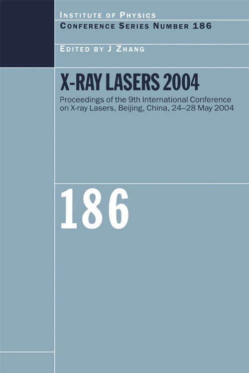 Book cover of X-Ray Lasers 2004 (Institute of Physics Conference Series)