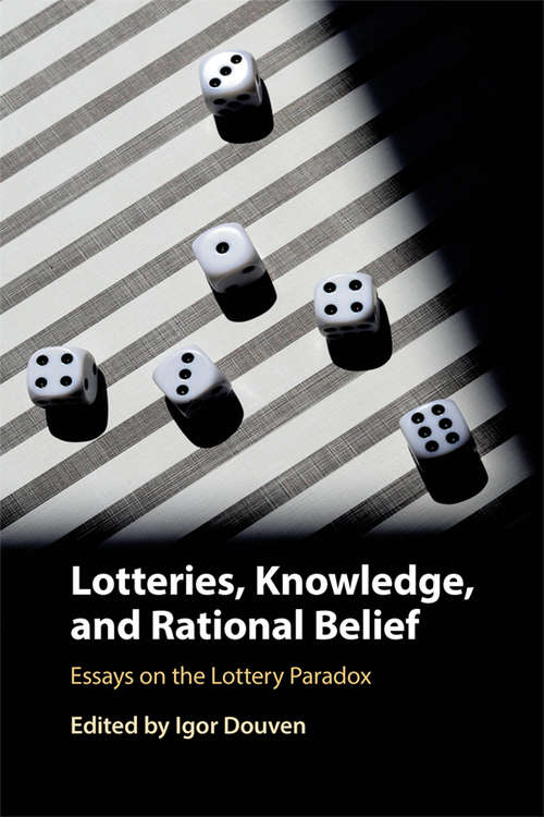 Book cover of Lotteries, Knowledge, and Rational Belief: Essays on the Lottery Paradox