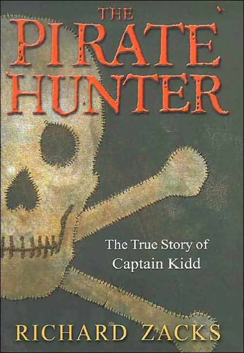 Book cover of The Pirate Hunter: The True Story of Captain Kidd (Adventure Ser.)