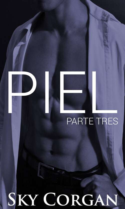 Book cover of Piel: Parte Tres