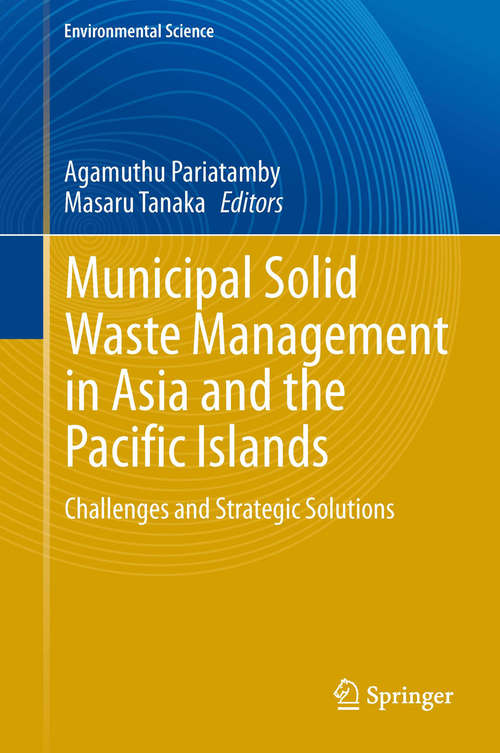 Book cover of Municipal Solid Waste Management in Asia and the Pacific Islands: Challenges and Strategic Solutions