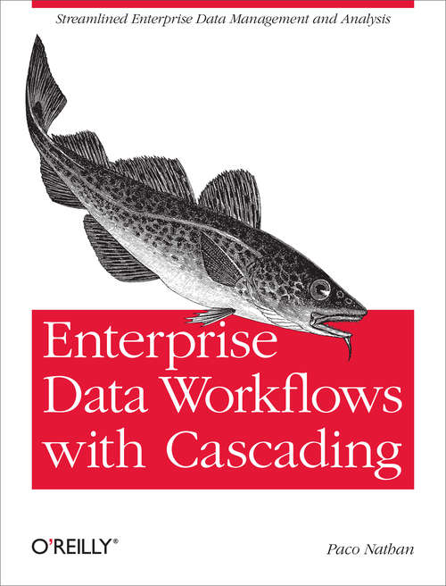 Book cover of Enterprise Data Workflows with Cascading: Streamlined Enterprise Data Management and Analysis