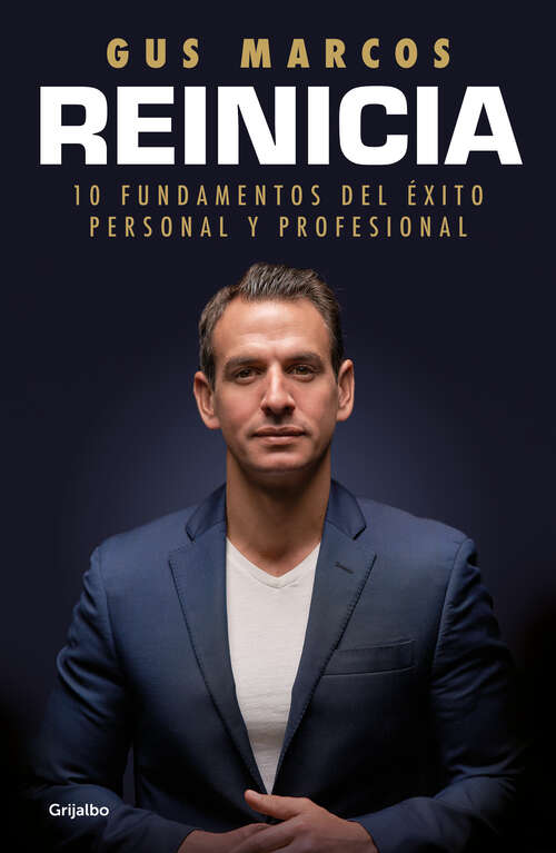 Book cover of Reinicia: 10 fundamentos del éxito personal y profesional