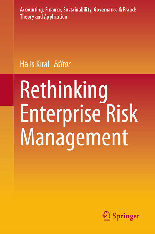 Book cover of Rethinking Enterprise Risk Management (Accounting, Finance, Sustainability, Governance & Fraud: Theory and Application)