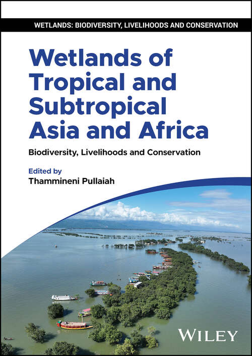 Book cover of Wetlands of Tropical and Subtropical Asia and Africa: Biodiversity, Livelihoods and Conservation