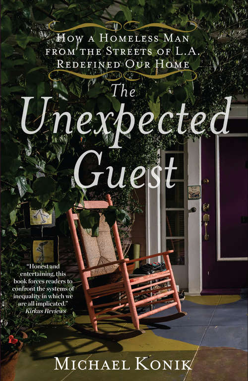 Book cover of The Unexpected Guest: How a Homeless Man from the Streets of L.A. Redefined Our Home
