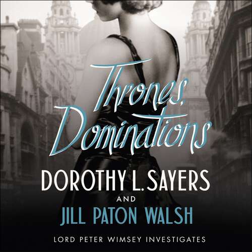 Book cover of Thrones, Dominations: The Enthralling Continuation of Dorothy L. Sayers' Beloved Series