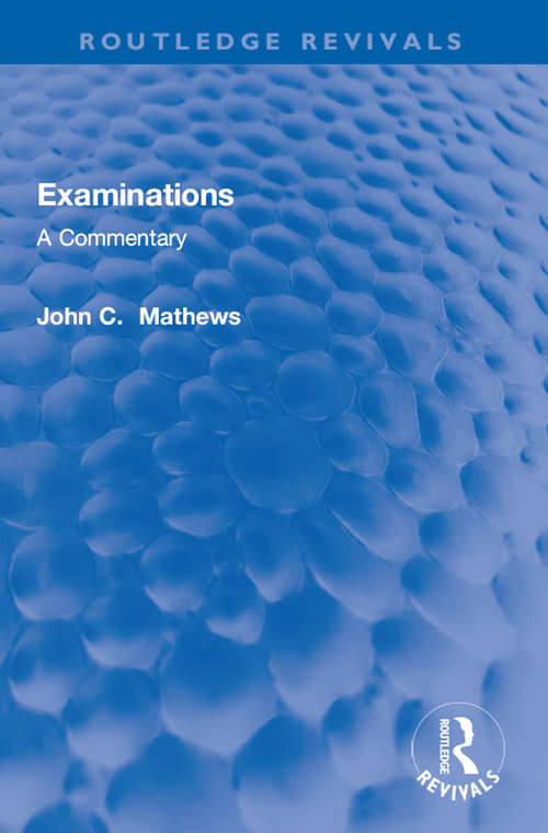 Book cover of Examinations: A Commentary (Routledge Revivals)