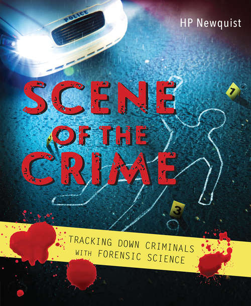 Book cover of Scene of the Crime: Tracking Down Criminals with Forensic Science