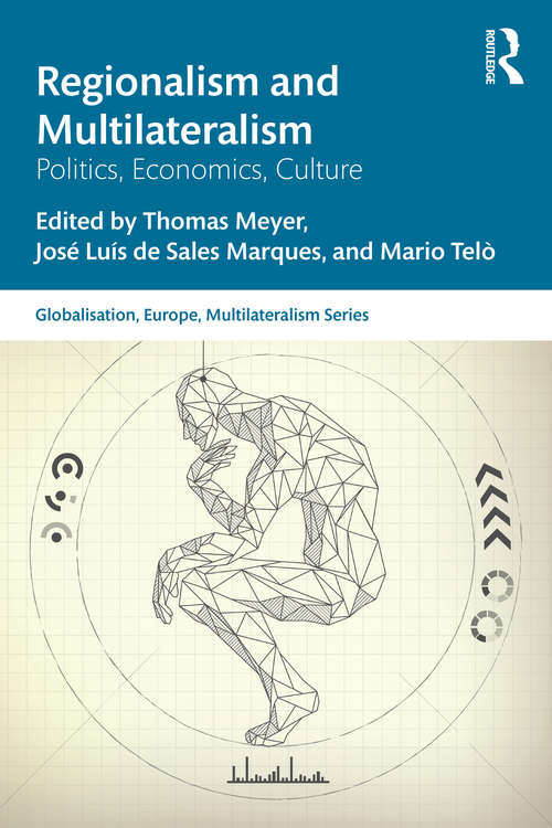 Book cover of Regionalism and Multilateralism: Politics, Economics, Culture (Globalisation, Europe, and Multilateralism)