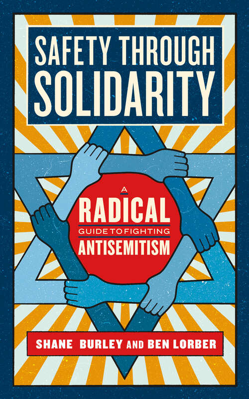Book cover of Safety through Solidarity: A Radical Guide to Fighting Antisemitism (Activist Citizens' Library)