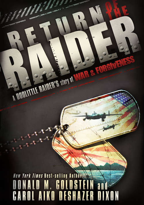 Book cover of Return of the Raider: A Doolittle Raider's Story of War & Forgiveness
