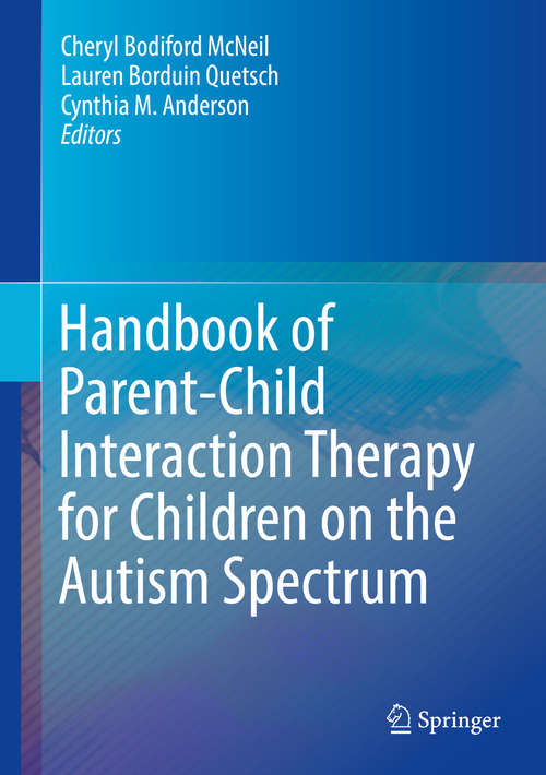 Book cover of Handbook of Parent-Child Interaction Therapy for Children on the Autism Spectrum (1st ed. 2018)