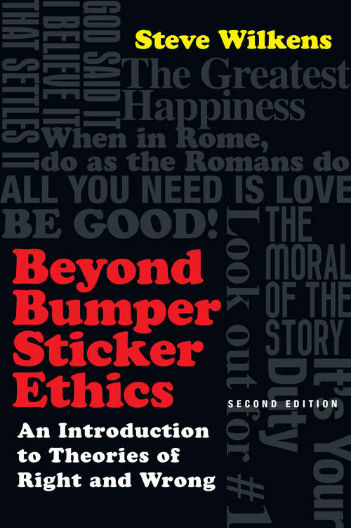 Book cover of Beyond Bumper Sticker Ethics: An Introduction to Theories of Right and Wrong (2)