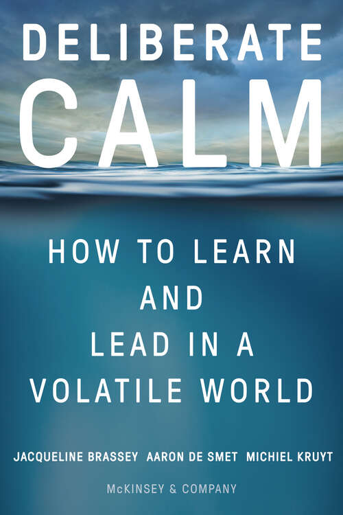 Book cover of Deliberate Calm: How to Learn and Lead in a Volatile World