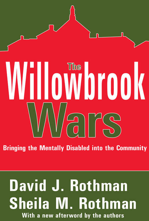 Book cover of The Willowbrook Wars: Bringing the Mentally Disabled into the Community