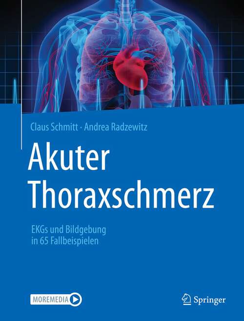 Book cover of Akuter Thoraxschmerz: EKGs und Bildgebung in 65 Fallbeispielen (1. Aufl. 2022)